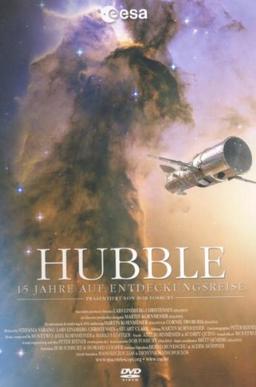 Eine Reise durch Raum und Zeit - Hubble: 15 Jahre auf Entdeckungsreise