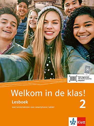 Welkom in de klas! 2: Lesboek met luisterteksten voor smartphone/tablet (Welkom in de klas! / Niederländisch für die Sekundarstufe I)