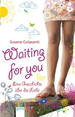 Waiting for you: Eine Geschichte über die Liebe