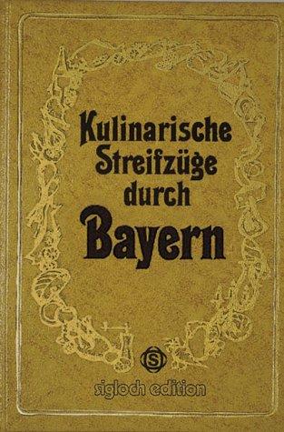 Kulinarische Streifzüge durch Bayern.