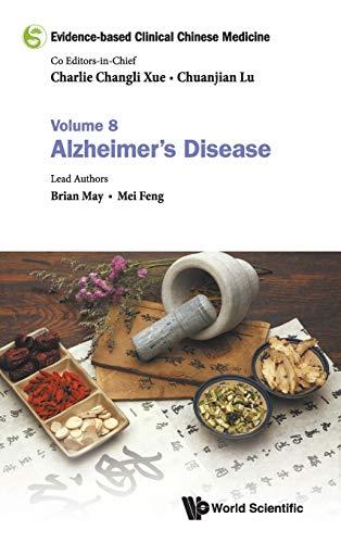 Evidence-based Clinical Chinese Medicine: Volume 8: Alzheimer's Disease (Evidence-based Clinical Chinese Medicine, 8, Band 8)