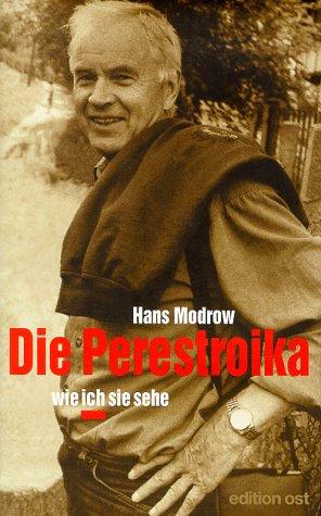 Die Perestroika. Wie ich sie sehe