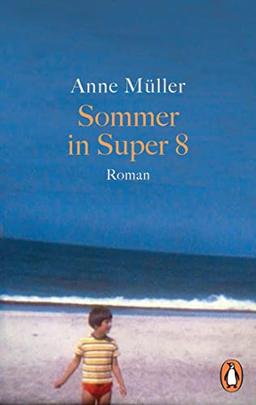 Sommer in Super 8: Roman. Erstmals im Taschenbuch