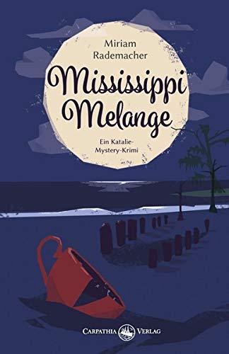 Mississippi Melange (Ein Katalie-Mystery-Krimi)