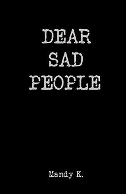 DEAR SAD PEOPLE