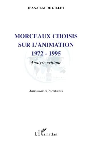 Morceaux choisis sur l'animation : 1972-1995 : analyse critique