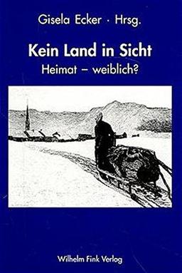 Kein Land in Sicht. Heimat - weiblich?