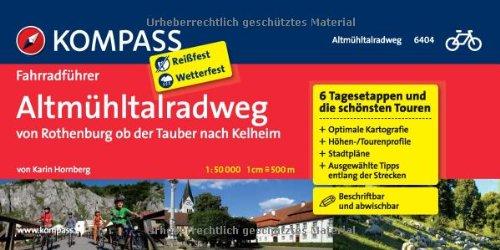 Altmühltal-Radweg von Rothenburg ob der Tauber nach Kelheim: Fahrradführer mit Top-Routenkarten im optimalen Maßstab.