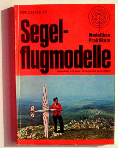 Segelflugmodelle : Praktikum für Freunde d. Flugmodellbaus.