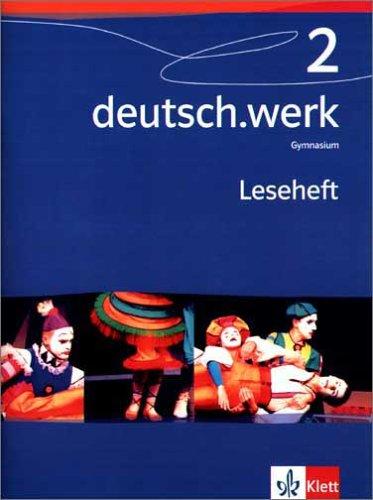 deutsch.werk. Arbeitsbuch für Gymnasien: deutsch.werk 2. Leseheft. Gymnasium. 6. Schuljahr: BD 2