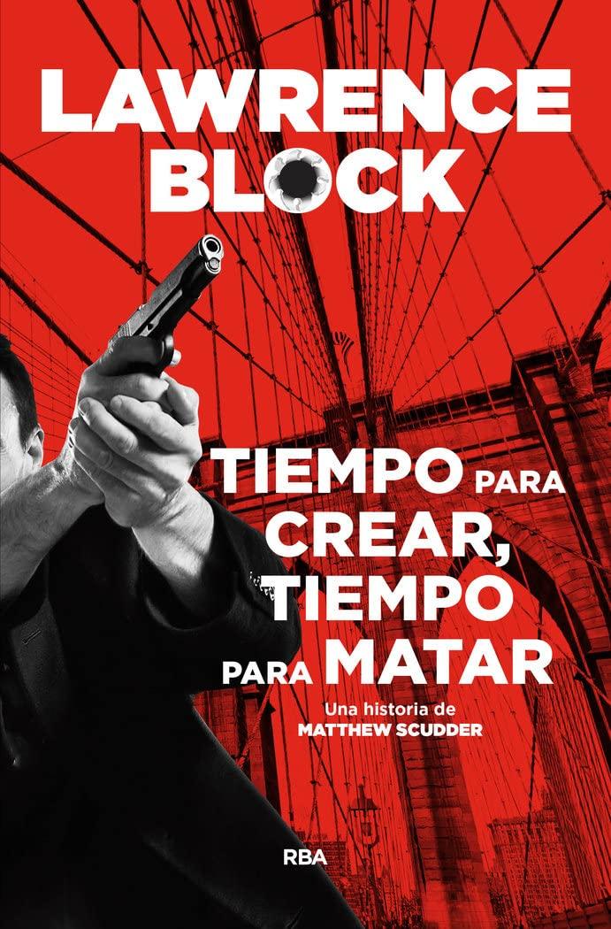 Tiempo para crear, tiempo para matar (Serie Negra, Band 2)