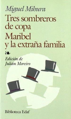 Tres sombreros de copa ; Maribel y la extraña familia (Biblioteca Edaf)