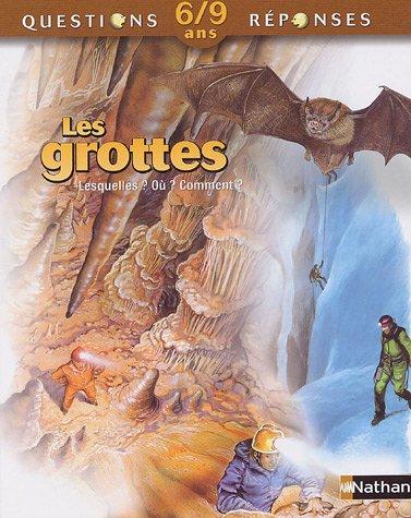 Les grottes : lesquelles ? Où ? Comment ?