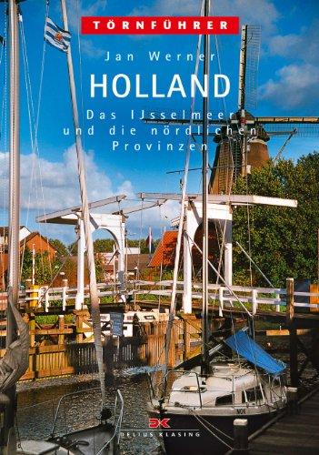 Holland 2: Das IJsselmeer und die nördlichen Provinzen