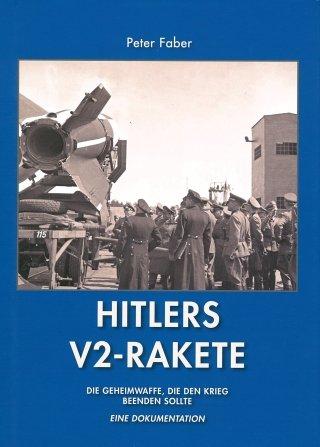 Hitlers V2 Rakete: Die Geheimwaffe, die den Krieg gewinnen sollte