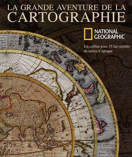 La grande aventure de la cartographie : un coffret avec 15 fac-similés de cartes d'époque