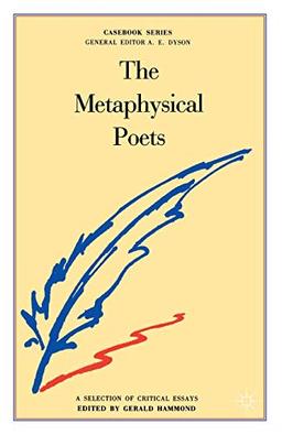 The Metaphysical Poets (Casebooks Series)