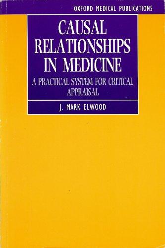 Causal Relationships in Medicine: A Practical System for Critical Appraisal (Oxford Medical Publications)