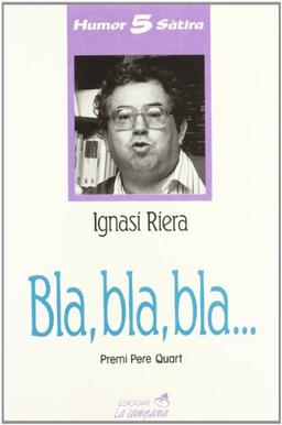 Bla, bla, bla-- (Humor i sàtira, Band 5)