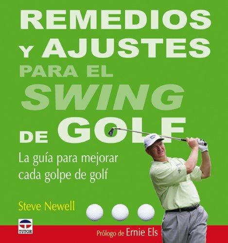 Remedios y ajustes para el swing de golf