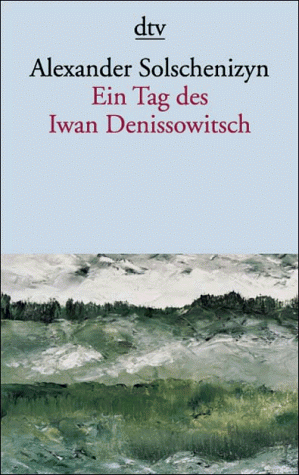 Ein Tag des Iwan Denissowitsch.