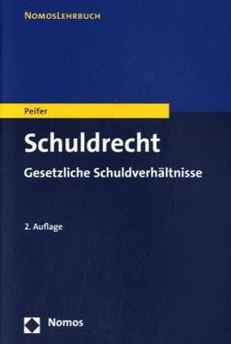 Schuldrecht: Gesetzliche Schuldverhältnisse