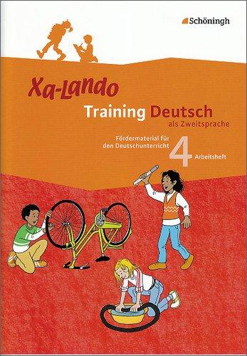 Xa-Lando - Training Deutsch als Zweitsprache: Arbeitsheft 4. Schuljahr