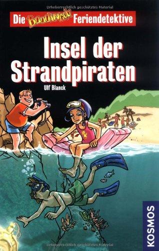 Die Baadingoo Feriendetektive. Insel der Strandpiraten