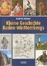 Kleine Geschichte Baden-Würtembergs