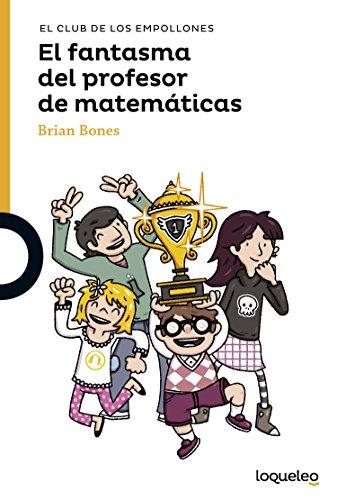 El fantasma del profesor de matemáticas (El Club de los Empollones)