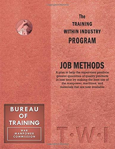 The Training Within Industry program-Job Methods