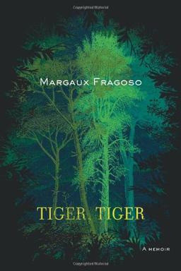 Tiger, Tiger: A Memoir