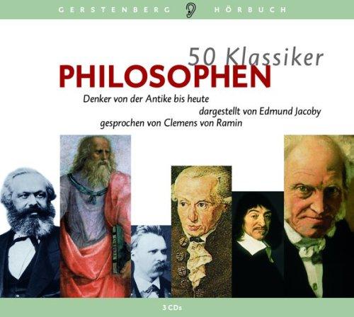 50 Klassiker. Philosophen. 3 CDs: Denker von der Antike bis heute [Audiobook] (Audio CD)