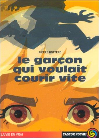 Le garçon qui voulait courir vite