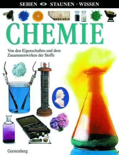 Chemie: Von den Eigenschaften und dem Zusammenwirken der Stoffe