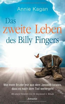 Das zweite Leben des Billy Fingers: Wie mein Bruder mir aus dem Jenseits bewies, dass es nach dem Tod weitergeht