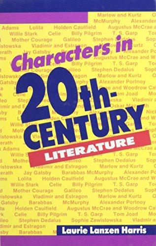 Characters in 20th Century Literature (CHARACTERS IN TWENTIETH-CENTURY LITERATURE)