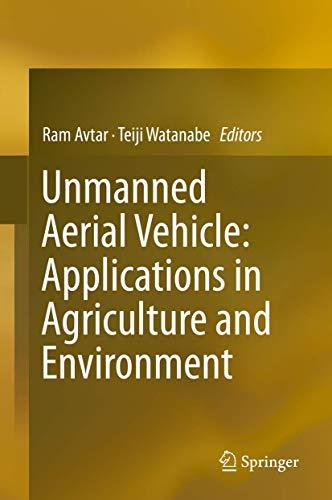 Unmanned Aerial Vehicle: Applications in Agriculture and Environment