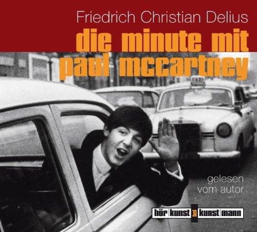 Die Minute mit Paul McCartney. Gelesen vom Autor