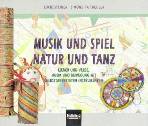 Musik und Spiel - Natur und Tanz