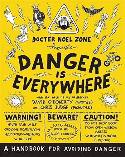 Danger Is Everywhere: A Handbook for Avoiding Danger