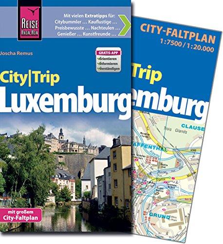 Reise Know-How CityTrip Luxemburg: Reiseführer mit Faltplan