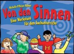 Von den Sinnen: Eine Werkstatt. Ab Klasse 2