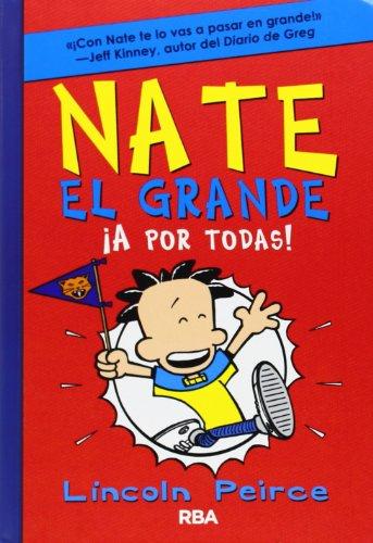 Nate el grande IV. ¡A por todas!