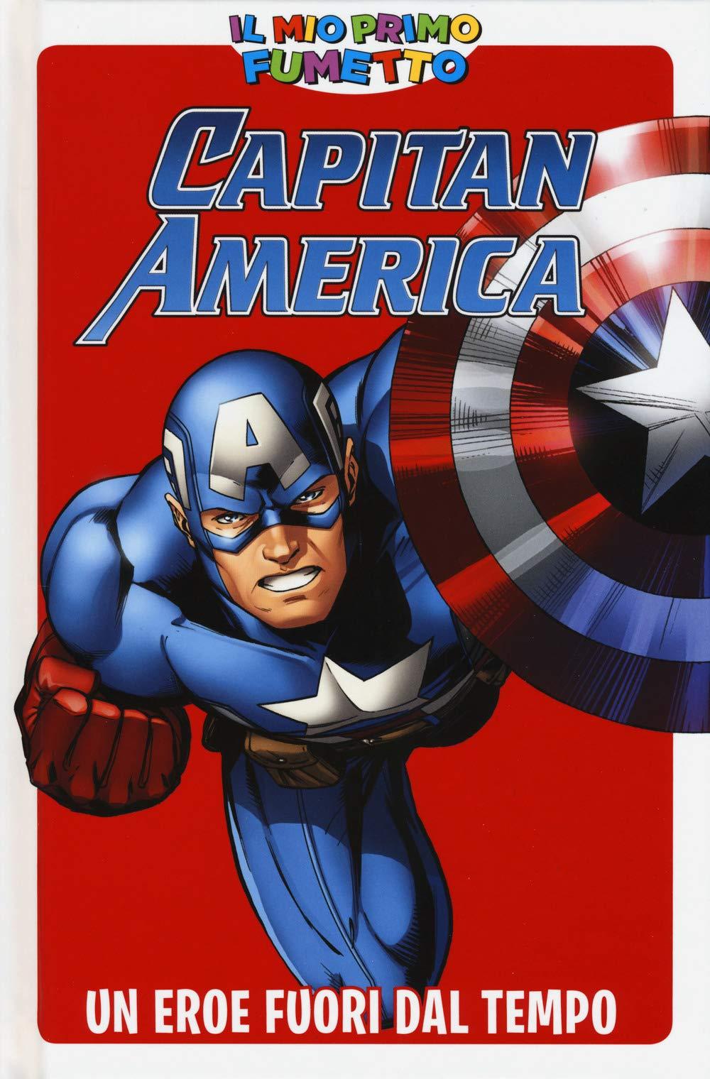 Un eroe fuori dal tempo. Capitan America. Il mio primo fumetto (Panini kids)