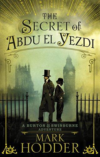 The Secret of Abdu El Yezdi: The Burton & Swinburne Adventures