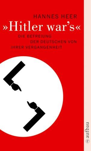 "Hitler war's": Die Befreiung der Deutschen von ihrer Vergangenheit