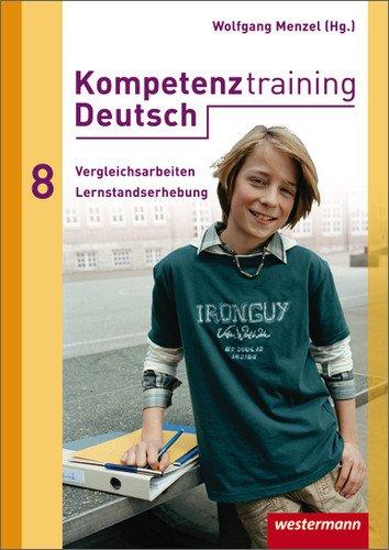 Kompetenztraining Deutsch: Vergleichsarbeiten / Lernstandserhebungen 8