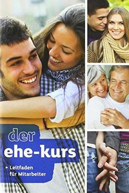 Der Ehe-Kurs - Leitfaden für Mitarbeiter