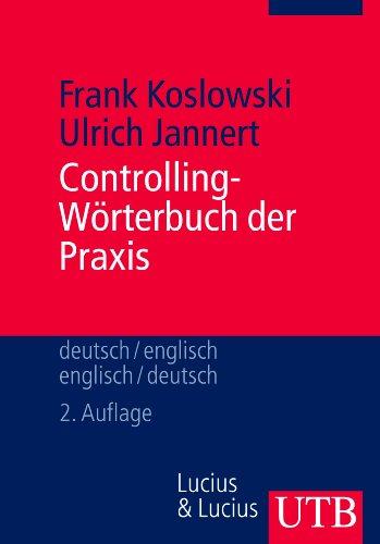 Controlling-Wörterbuch der Praxis: Deutsch/Englisch - Englisch/Deutsch